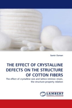 Effect of Crystalline Defects on the Structure of Cotton Fibers