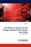 Effect of Guanxi on the Foreign Market Entry Process Into China