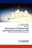 Impact of Political Risk and Policy Uncertainty on FDI