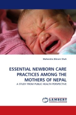 Essential Newborn Care Practices Among the Mothers of Nepal