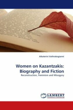 Women on Kazantzakis Biography and Fiction