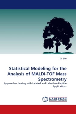 Statistical Modeling for the Analysis of Maldi-Tof Mass Spectrometry