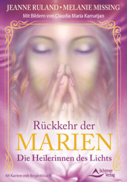 Rückkehr der Marien - Die Heilerinnen des Lichts