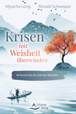 Krisen mit Weisheit überwinden - Impulse für die Zeit des Wandels