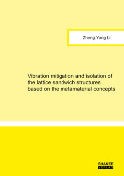 Vibration mitigation and isolation of the lattice sandwich structures based on the metamaterial concepts