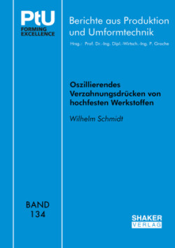 Oszillierendes Verzahnungsdrücken von hochfesten Werkstoffen