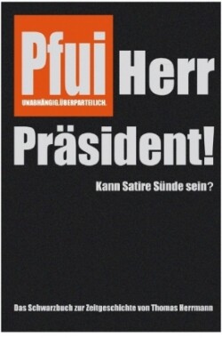 Pfui Herr Präsident!