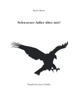 "Schwarzer Adler über mir!"
