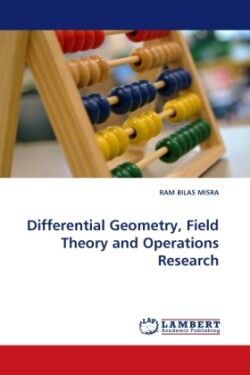 Differential Geometry, Field Theory and Operations Research