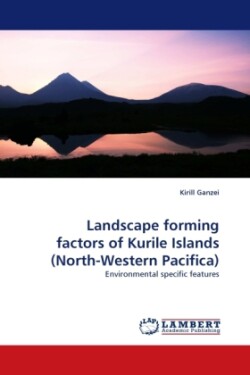 Landscape forming factors of Kurile Islands (North-Western Pacifica)