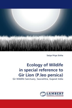 Ecology of Wildife in Special Reference to Gir Lion (P.Leo Persica)