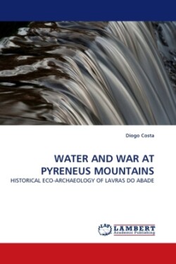 Water and War at Pyreneus Mountains
