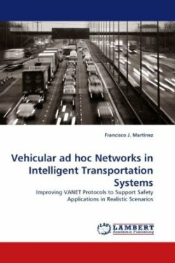 Vehicular Ad Hoc Networks in Intelligent Transportation Systems