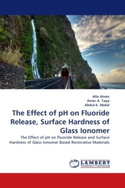 Effect of pH on Fluoride Release, Surface Hardness of Glass Ionomer