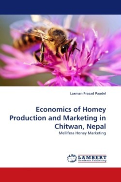 Economics of Homey Production and Marketing in Chitwan, Nepal