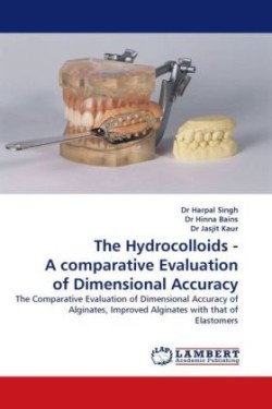 The Hydrocolloids - A comparative Evaluation of Dimensional Accuracy