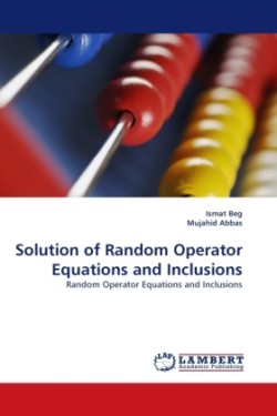 Solution of Random Operator Equations and Inclusions