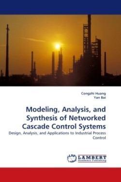 Modeling, Analysis, and Synthesis of Networked Cascade Control Systems