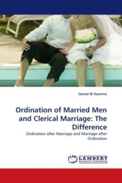 Ordination of Married Men and Clerical Marriage