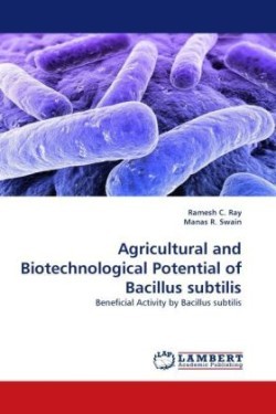 Agricultural and Biotechnological Potential of Bacillus Subtilis