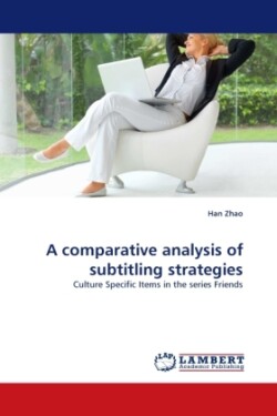 Comparative Analysis of Subtitling Strategies
