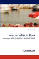 Luxury Retailing in China