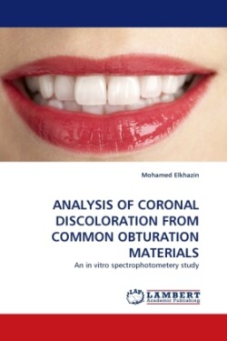 Analysis of Coronal Discoloration from Common Obturation Materials