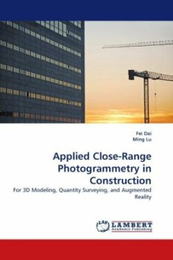 Applied Close-Range Photogrammetry in Construction