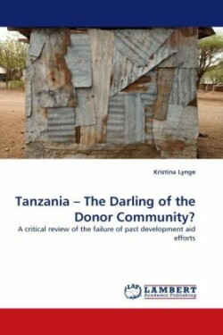 Tanzania - The Darling of the Donor Community?