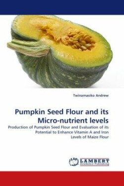Pumpkin Seed Flour and Its Micro-Nutrient Levels