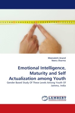Emotional Intelligence, Maturity and Self Actualization among Youth