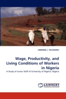 Wage, Productivity, and Living Conditions of Workers in Nigeria