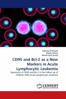Cd95 and Bcl-2 as a New Markers in Acute Lymphocytic Leukemia