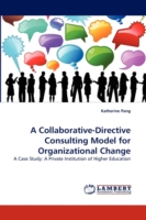 Collaborative-Directive Consulting Model for Organizational Change
