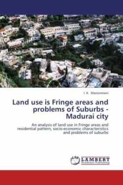Land use is Fringe areas and problems of Suburbs - Madurai city
