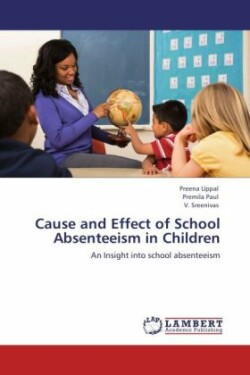 Cause and Effect of School Absenteeism in Children