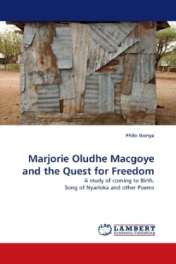 Marjorie Oludhe Macgoye and the Quest for Freedom