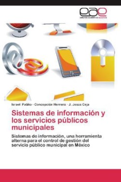 Sistemas de Informacion y Los Servicios Publicos Municipales