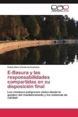 E-Basura y las responsabilidades compartidas en su disposición final