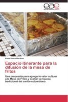 Espacio itinerante para la difusión de la mesa de fritos