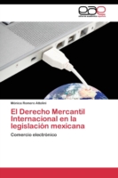 Derecho Mercantil Internacional en la legislación mexicana