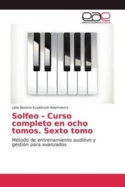 Solfeo - Curso Completo En Ocho Tomos. Sexto Tomo