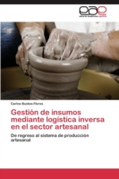 Gestión de insumos mediante logística inversa en el sector artesanal