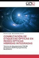 Conmutación de Etiquetas Ópticas En Redes Ópticas Híbridas Integradas