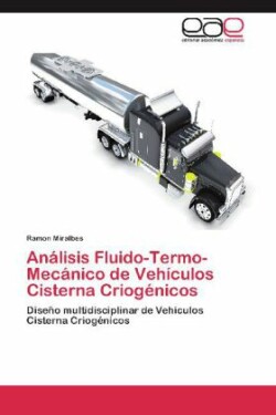 Analisis Fluido-Termo-Mecanico de Vehiculos Cisterna Criogenicos