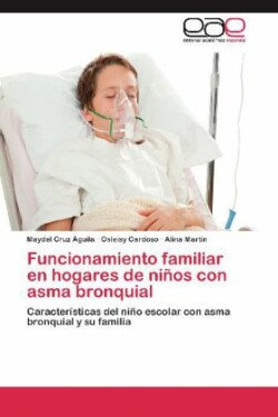 Funcionamiento Familiar En Hogares de Ninos Con Asma Bronquial