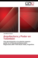 Arquitectura y Poder en Tolombón