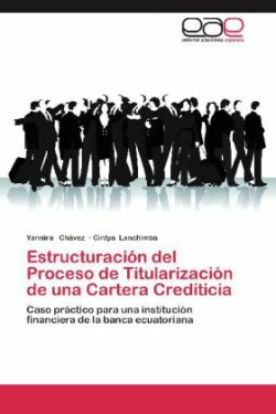 Estructuracion del Proceso de Titularizacion de Una Cartera Crediticia