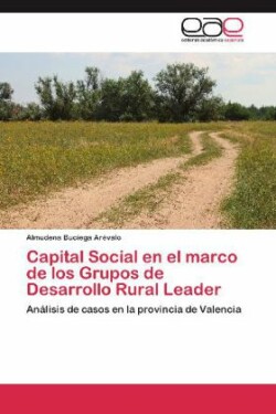 Capital Social en el marco de los Grupos de Desarrollo Rural Leader