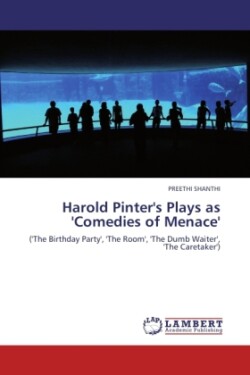 Harold Pinter's Plays as 'Comedies of Menace'